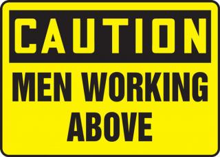 OSHA 'Caution: Men Working Above' Safety Sign