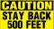 Safehouse Signs "Stay Back 500 Feet" Decal