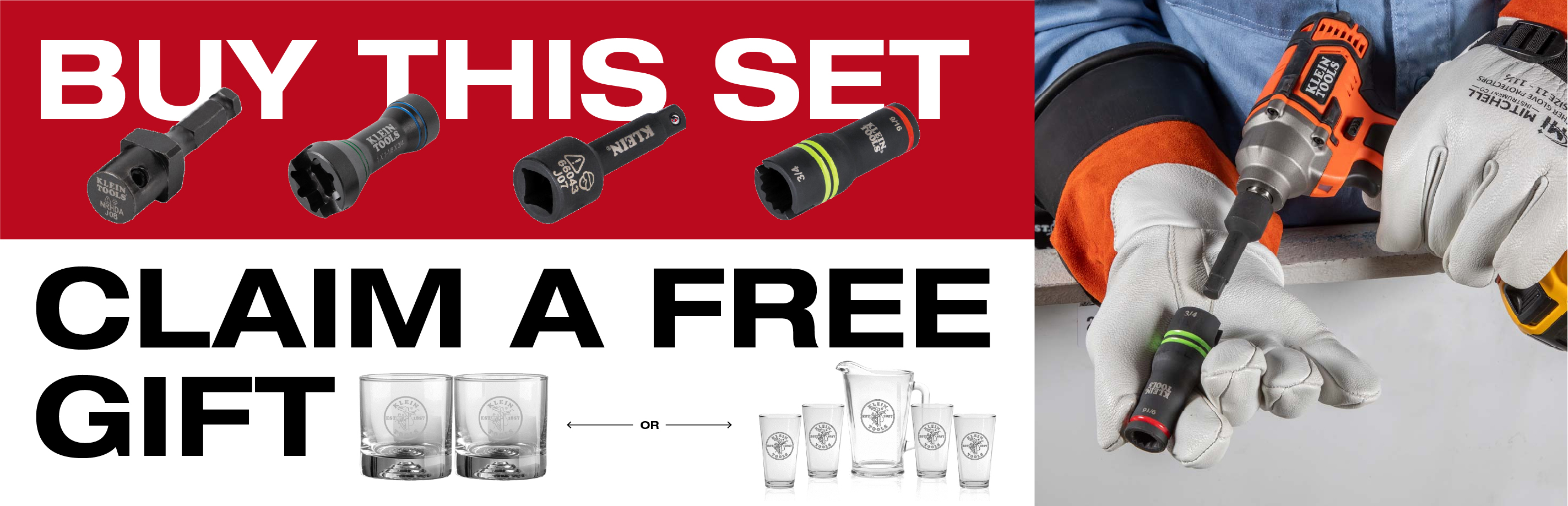  Get a free limited edition Klein drinkware set with the purchase of a socket kit. While supplies last!