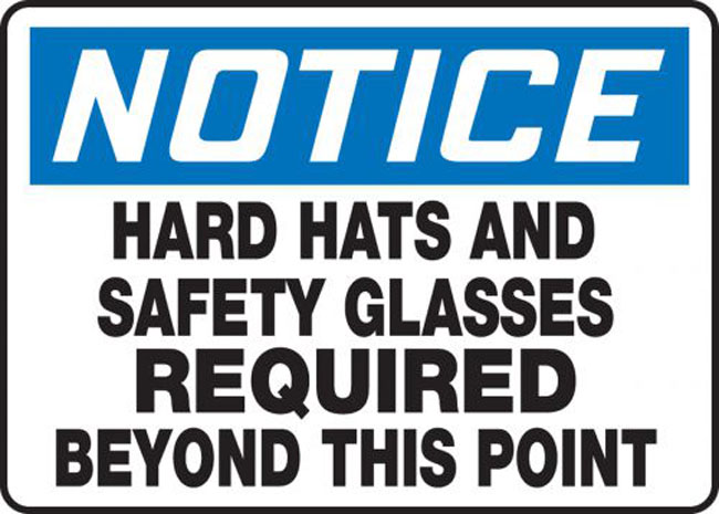 Accuform OSHA Notice Safety Sign: Hard Hats And Safety Glasses Required Beyond This Point from GME Supply